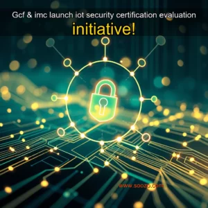 Read more about the article Gcf & imc launch iot security certification evaluation initiative!