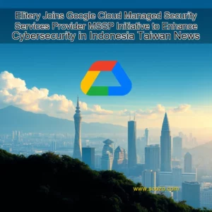 Artistic representation for Elitery Joins Google Cloud Managed Security Services Provider MSSP Initiative to Enhance Cybersecurity in Indonesia Taiwan News