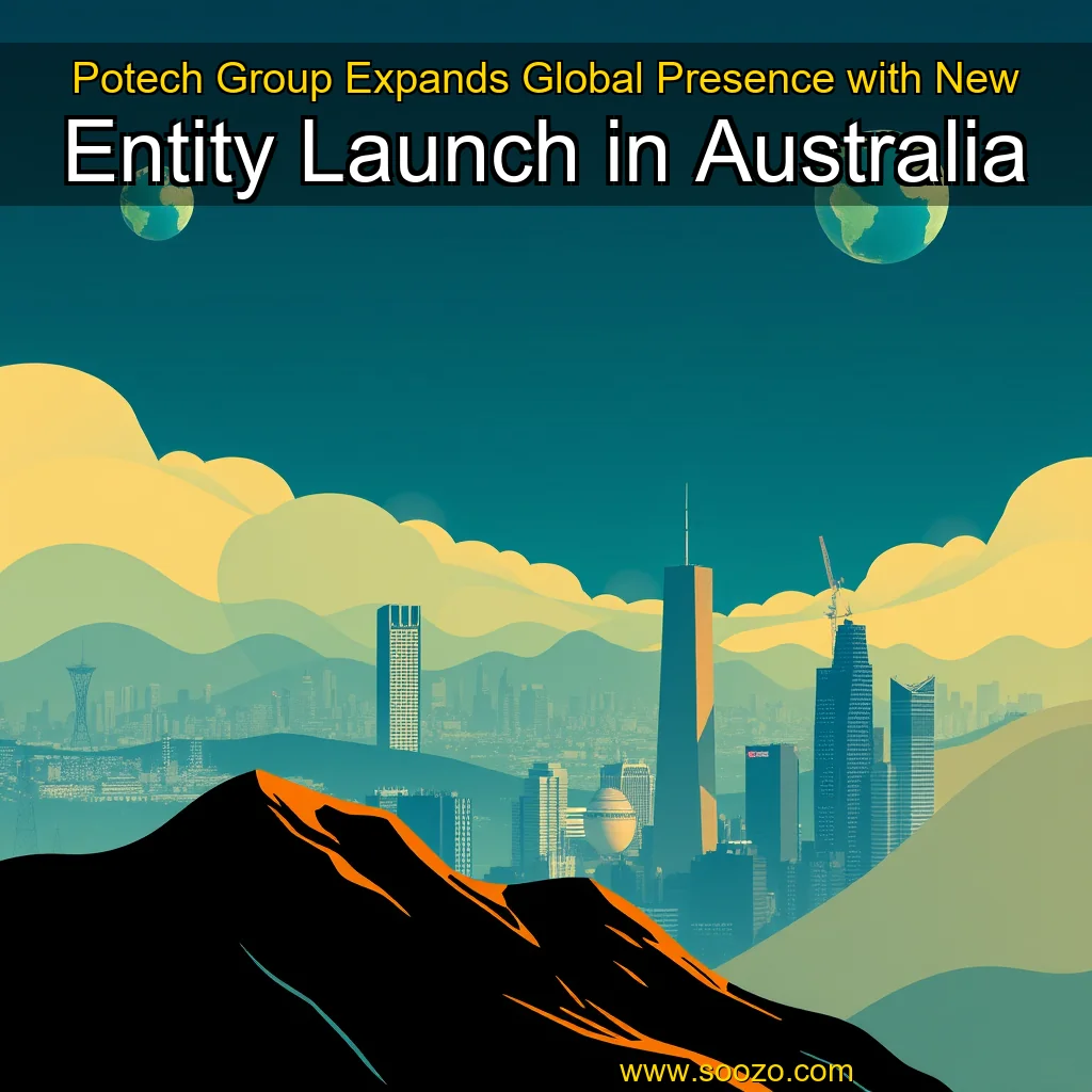 You are currently viewing Potech Group Expands Global Presence with New Entity Launch in Australia