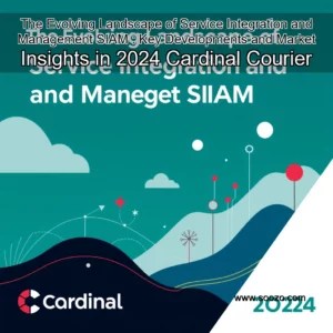 Artistic representation for The Evolving Landscape of Service Integration and Management SIAM : Key Developments and Market Insights in 2024 Cardinal Courier
