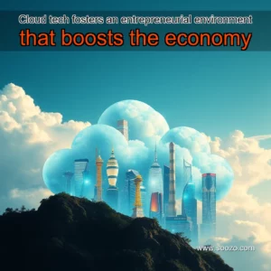 Artistic representation for Cloud tech fosters an entrepreneurial environment that boosts the economy