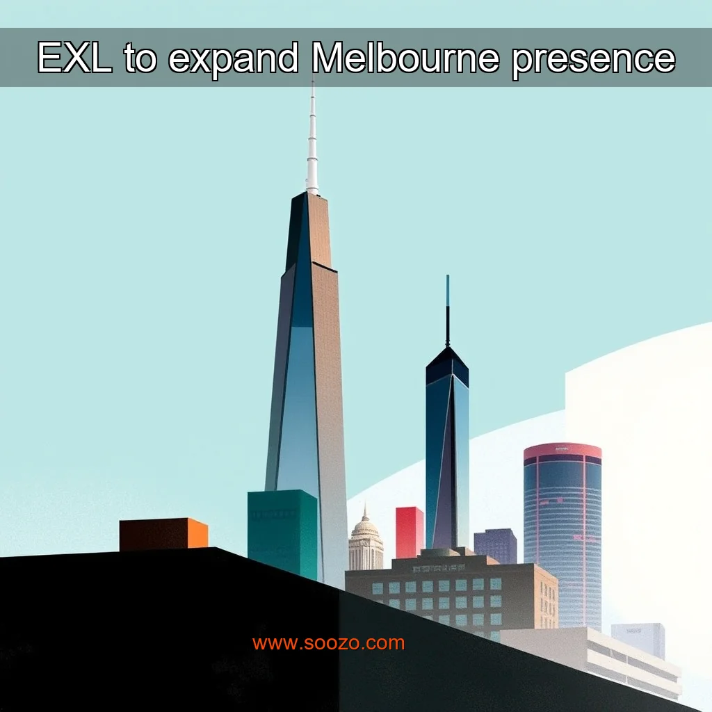 You are currently viewing EXL to expand Melbourne presence