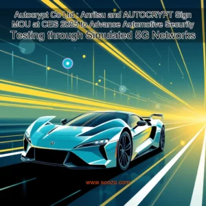 Read more about the article Autocrypt Co  Ltd : Anritsu and AUTOCRYPT Sign MOU at CES 2025 to Advance Automotive Security Testing through Simulated 5G Networks
