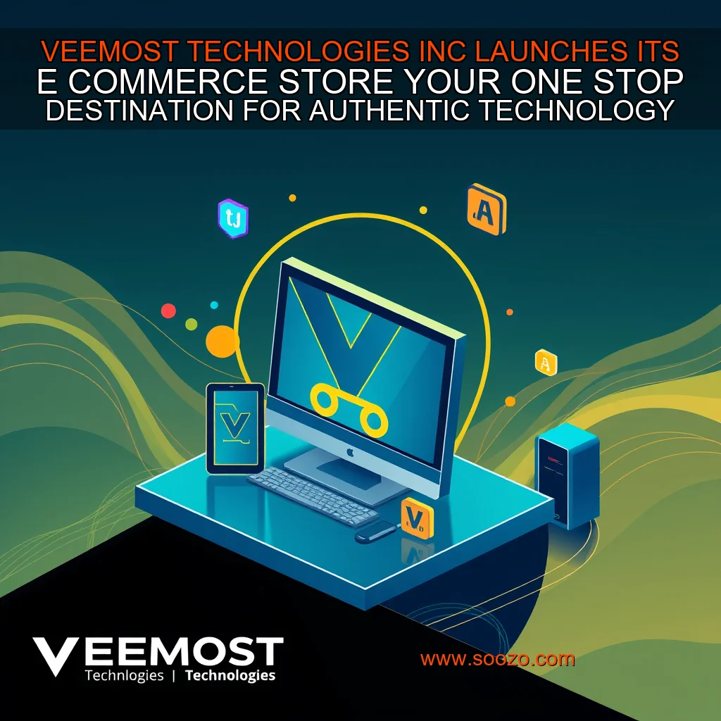 You are currently viewing VEEMOST TECHNOLOGIES INC  LAUNCHES ITS E  COMMERCE STORE  YOUR ONE  STOP DESTINATION FOR AUTHENTIC TECHNOLOGY SOLUTIONS