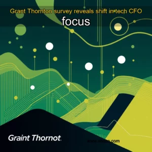 Artistic representation for Grant Thornton survey reveals shift in tech CFO focus