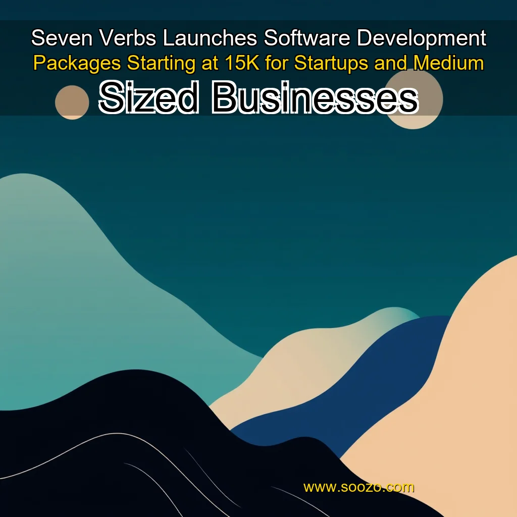 You are currently viewing Seven Verbs Launches Software Development Packages Starting at 15K for Startups and Medium  Sized Businesses