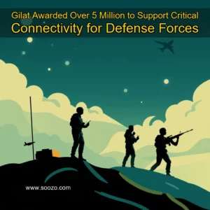 Read more about the article Gilat Awarded Over 5 Million to Support Critical Connectivity for Defense Forces