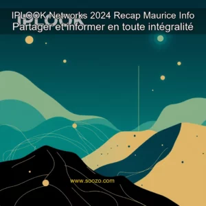 Read more about the article IPLOOK Networks 2024 Recap  Maurice Info  Partager et informer en toute intégralité