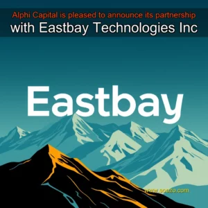 Read more about the article Alphi Capital is pleased to announce its partnership with Eastbay Technologies Inc