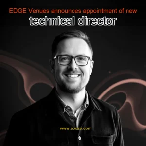 Read more about the article EDGE Venues announces appointment of new technical director