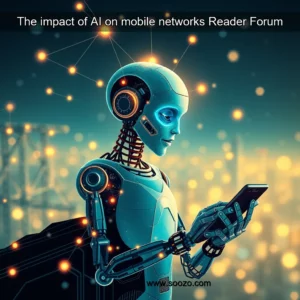 Artistic representation for The impact of AI on mobile networks Reader Forum
