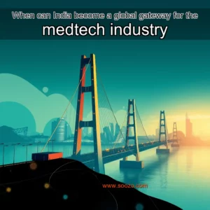 Artistic representation for When can India become a global gateway for the medtech industry
