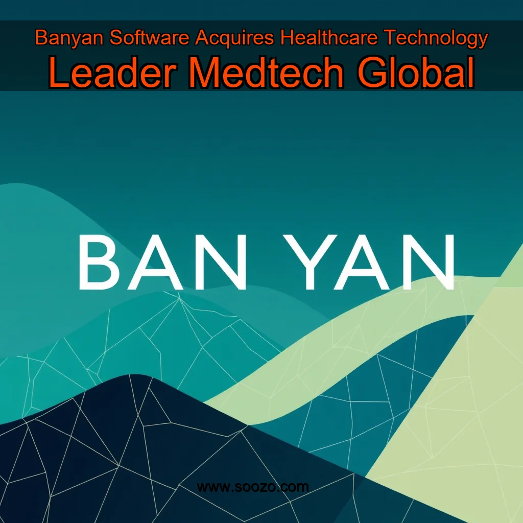 You are currently viewing Banyan Software Acquires Healthcare Technology Leader  Medtech Global