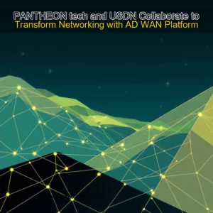 Artistic representation for PANTHEON tech and USDN Collaborate to Transform Networking with AD WAN Platform