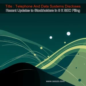 Read more about the article Title : Telephone And Data Systems Discloses Recent Updates to Stockholders in 8  K SEC Filing