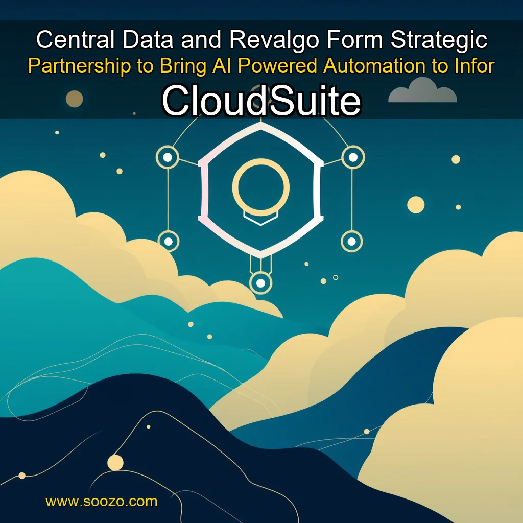 You are currently viewing Central Data and Revalgo Form Strategic Partnership to Bring AI  Powered Automation to Infor CloudSuite