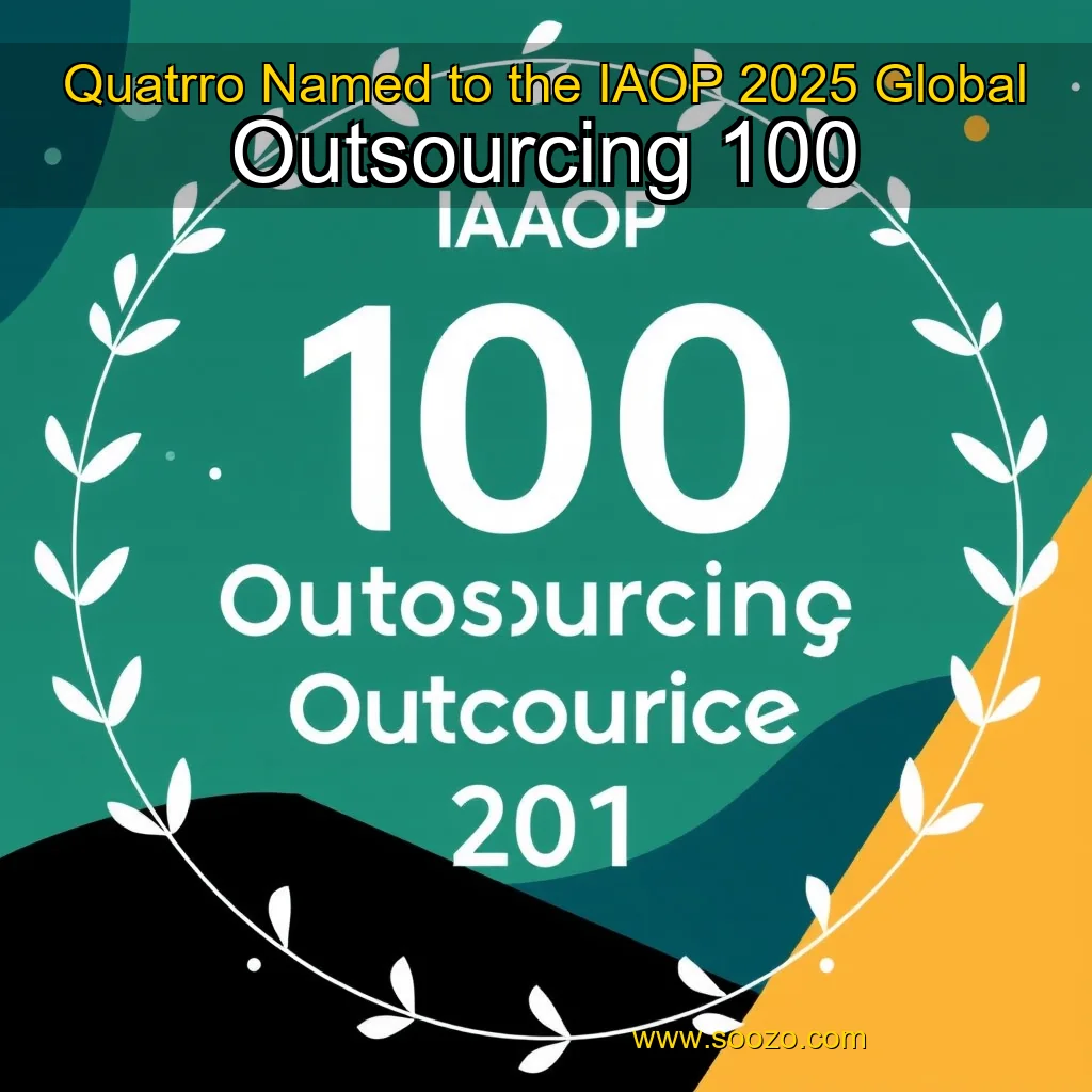 Read more about the article Quatrro Named to the IAOP 2025 Global Outsourcing 100