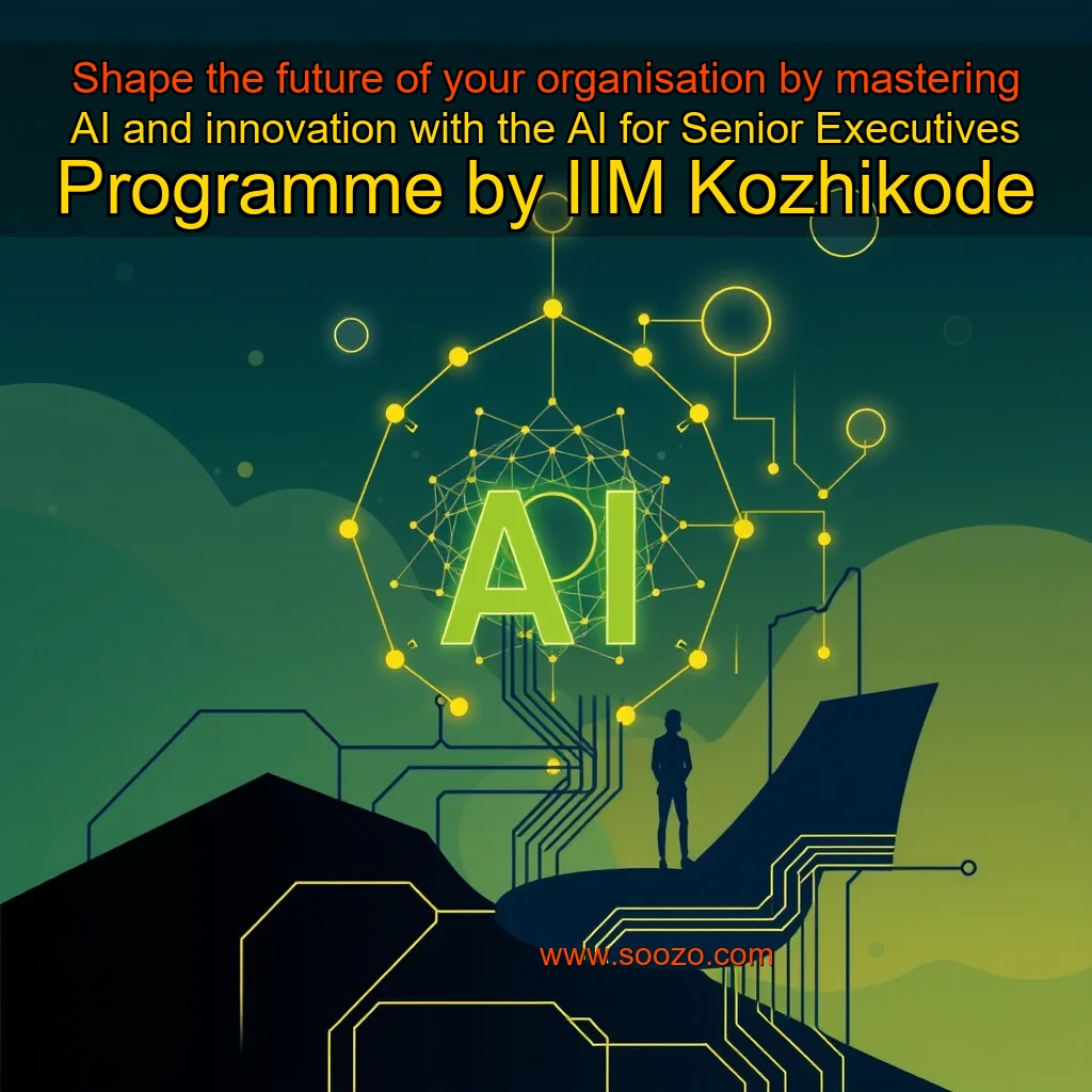 You are currently viewing Shape the future of your organisation by mastering AI and innovation with the AI for Senior Executives Programme by IIM Kozhikode