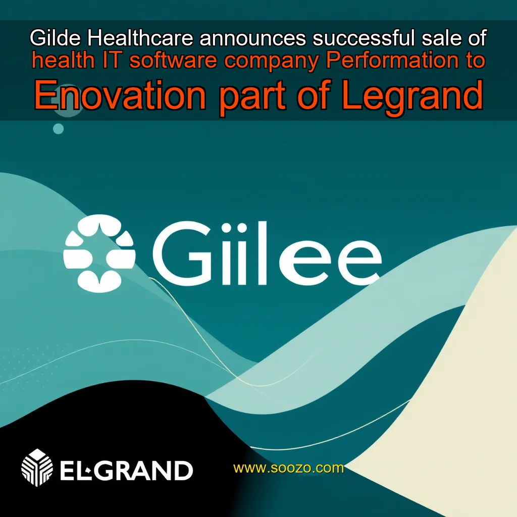 You are currently viewing Gilde Healthcare announces successful sale of health  IT software company Performation to Enovation  part of Legrand