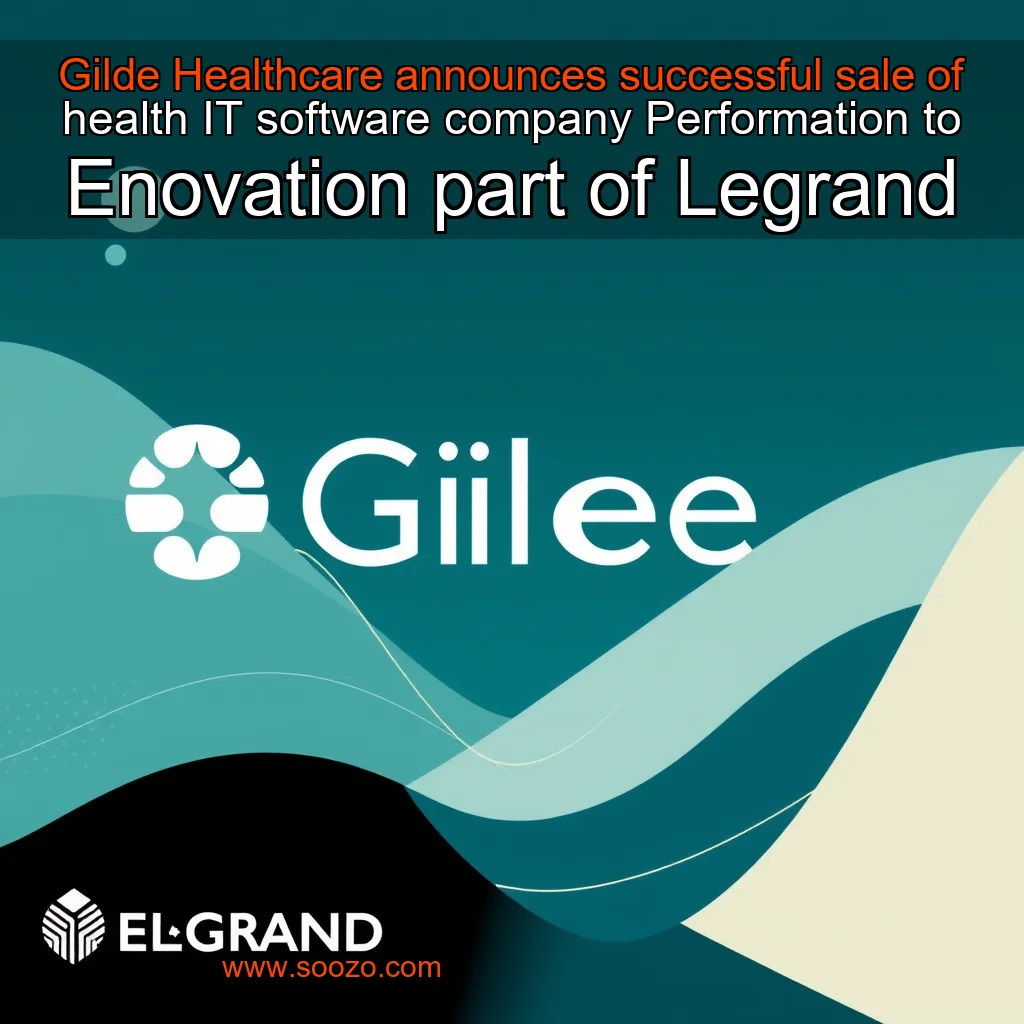 You are currently viewing Gilde Healthcare announces successful sale of health  IT software company Performation to Enovation  part of Legrand