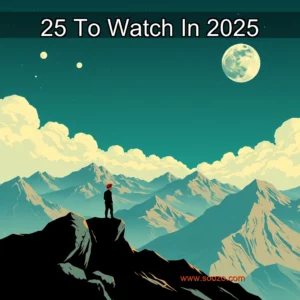 Artistic representation for 25 To Watch In 2025