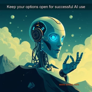 Artistic representation for Keep your options open for successful AI use
