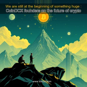 Read more about the article We are still at the beginning of something huge : CoinDCX founders on the future of crypto