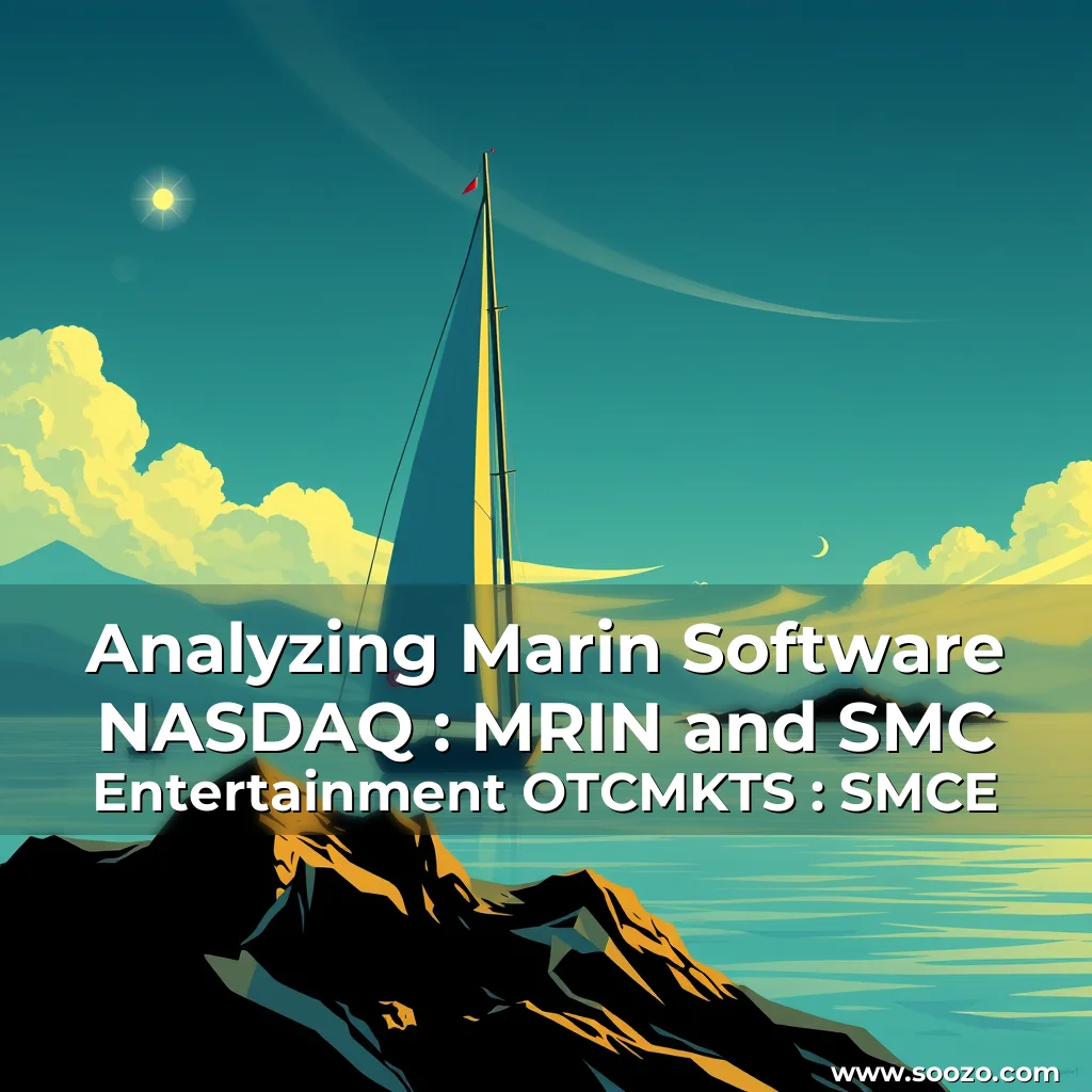 Artistic representation for Analyzing Marin Software NASDAQ : MRIN and SMC Entertainment OTCMKTS : SMCE
