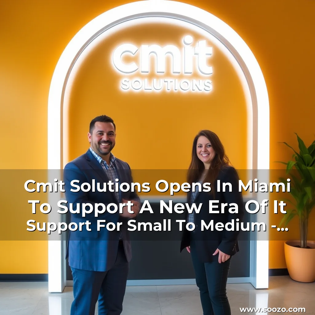 Artistic representation for Cmit Solutions Opens In Miami To Support A New Era Of It Support For Small To Medium - Sized Businesses!