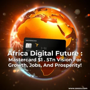 Artistic representation for Africa Digital Future : Mastercard $1 . 5Tn Vision For Growth, Jobs, And Prosperity!