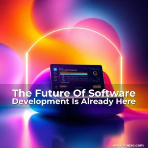 Artistic representation for The Future Of Software Development Is Already Here