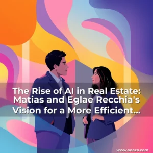 Artistic representation for The Rise of AI in Real Estate: Matias and Eglae Recchia's Vision for a More Efficient Industry