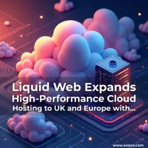 Artistic representation for Liquid Web Expands High-Performance Cloud Hosting to UK and Europe with London Data Center Launch